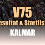 V75 resultat och startlista till Kalmar 27 januari 2018 V75 Resultat Kalmar