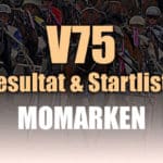 V75 resultat och startlista till Momarken 17 mars 2018 V75 Resultat Momarken